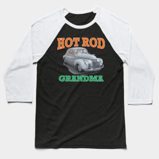 Hot Rod Grandma Classic Car Novelty Gift Baseball T-Shirt